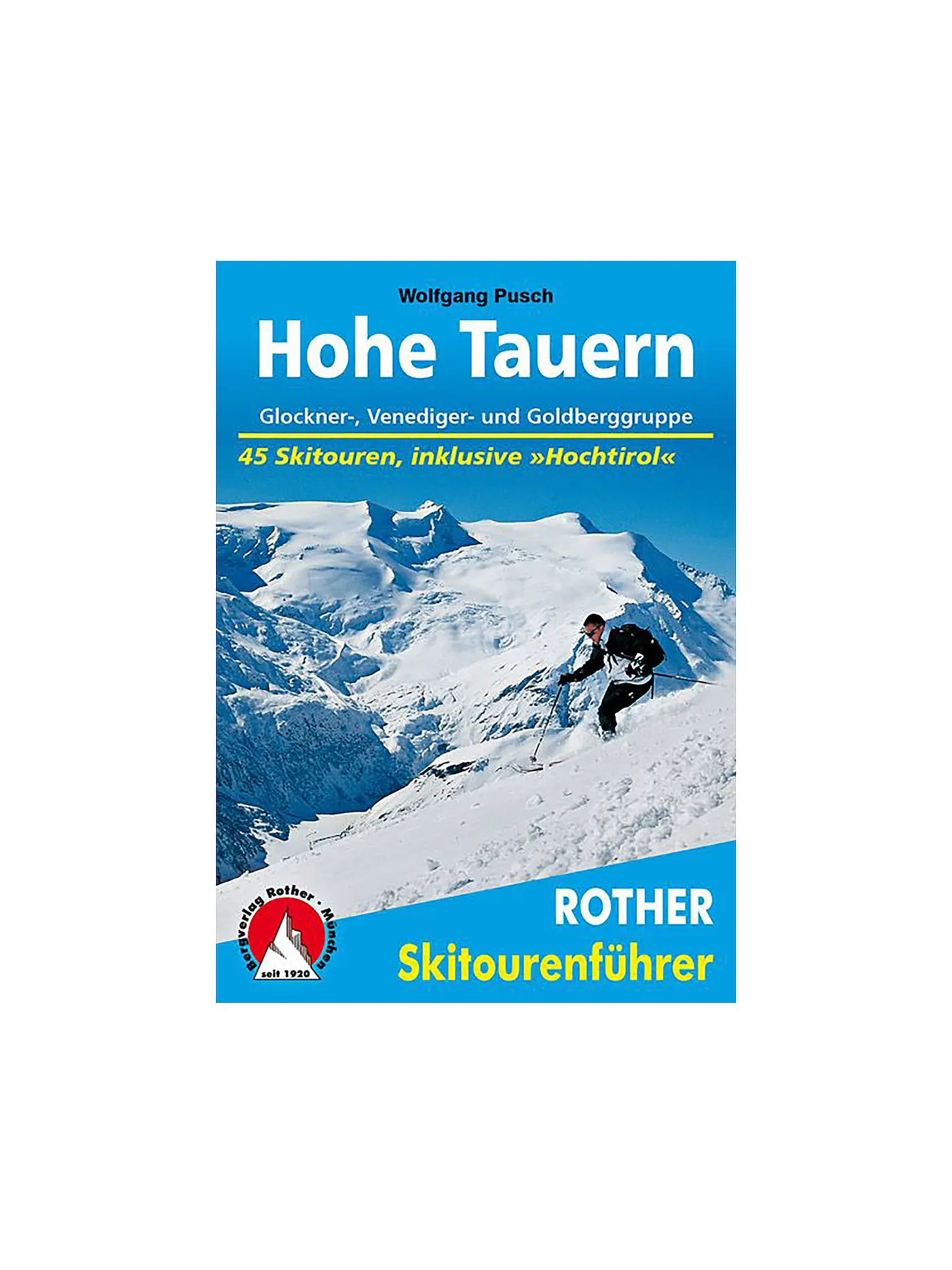 ROTHER | Skitourenführer - Hohe Tauern - Glockner-, Venediger- und Goldberggruppe | 